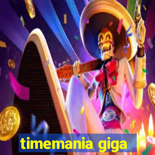 timemania giga-sena